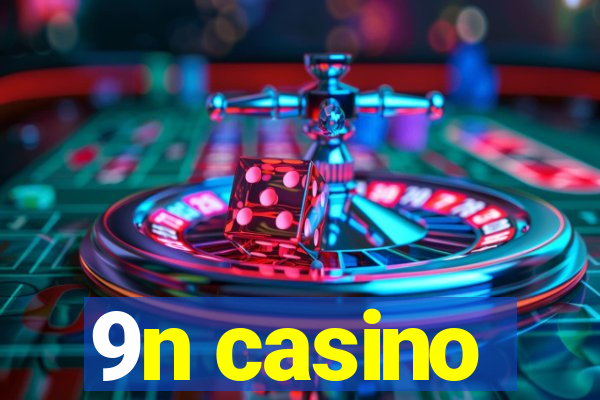 9n casino